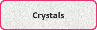 Crystals